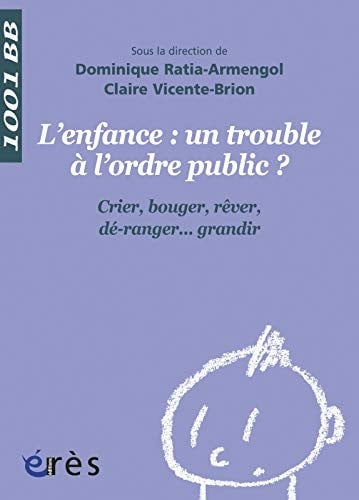 1001 BB 119 ENFANCE UN TROUBLE A L'ORDRE PUBLIC ?, de RATIA-ARMENGOL | portada del libro