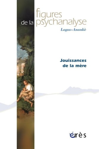 FIGURES DE LA PSYCHANALYSE 22 JOUISSANCE DE LA MERE, de COLLECTIF | portada del libro