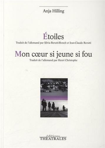 ETOILES MON COEUR SI JEUNE SI FOU, de HILLING ANJA | portada del libro