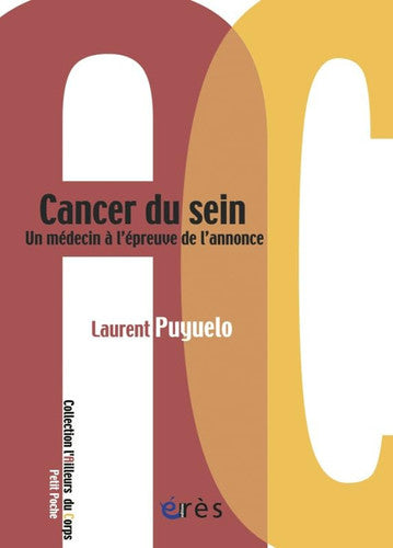CANCER DU SEIN UN MEDECIN A L'EPREUVE DE L'ANNONCE, de PUYUELO LAURENT | portada del libro