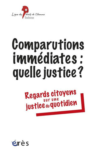 COMPARUTIONS IMMEDIATES QUELLE JUSTICE ?, de COLLECTIF | portada del libro