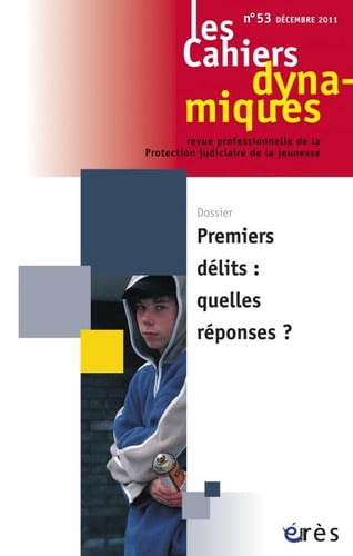 CAHIERS DYNAMIQUES 053 LES PREMIERS DELITS QUELLES REPONSES, de COLLECTIF | portada del libro