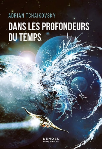 DANS LES PROFONDEURS DU TEMPS, de Adrian Tchaikovsky | portada del libro