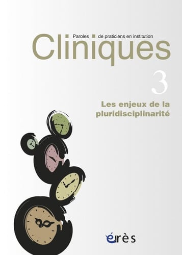 CLINIQUES-PAROLES DE PRATICIENS 03 LES ENJEUX DE LA PLURIDIS, de COLLECTIF | portada del libro