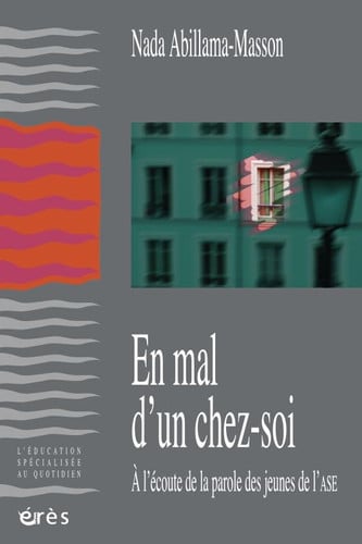 EN MAL D'UN CHEZ-SOI. A L'ECOUTE DE LA PAROLE DES JEUNES DE, de ABILLAMA-MASSON | portada del libro
