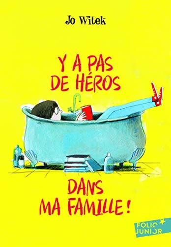 Y A PAS DE HEROS DANS MA FAMILLE, de Jo Witek | portada del libro