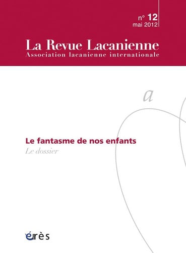 REVUE LACANIENNE 12 LE FANTASMES DE NOS ENFANTS, de HILTENBRAND JEA | portada del libro