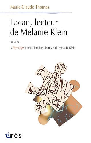 LACAN LECTEUR DE MELANIE KLEIN SUIVI DE SEVRAGE, de THOMAS MARIE-CL | portada del libro