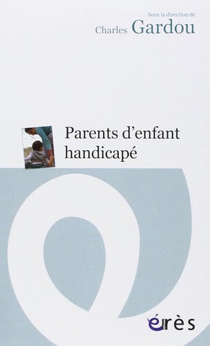 PARENTS D ENFANTS HANDICAPES, de GARDOU CHARLES | portada del libro