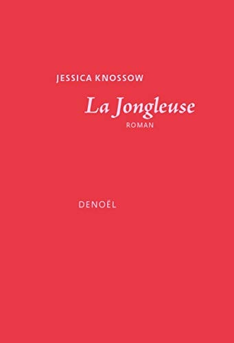 LA JONGLEUSE, de Jessica Knossow | portada del libro