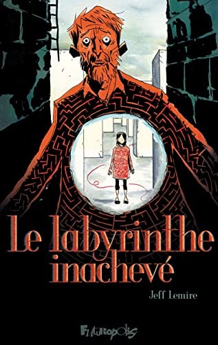 ABYRINTHE INACHEVE, de Jeff Lemire | portada del libro