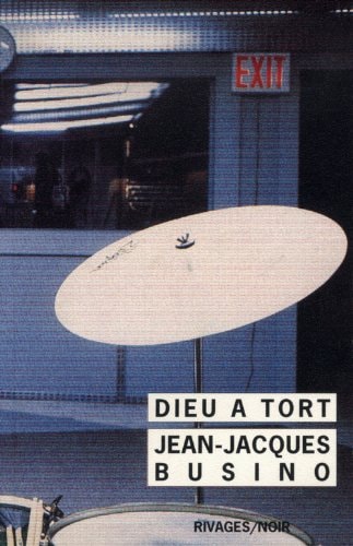 DIEU A TORT, de Jean-Jacques Busino | portada del libro