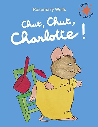 CHUT CHUT CHARLOTTE, de Rosemary Wells | portada del libro