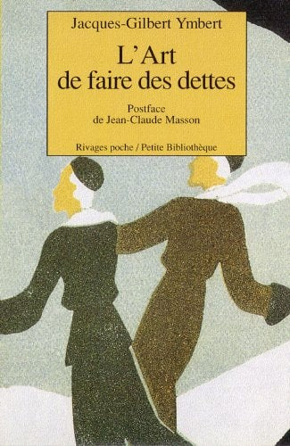 LART DE FAIRE DES DETTES, de Jacques-Gilbert Ymbert | portada del libro