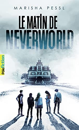 LE MATIN DE NEVERWORLD, de Marisha Pessl | portada del libro
