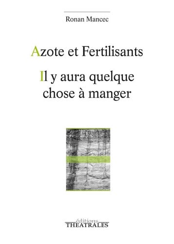 AZOTE ET FERTILISANTS IL Y AURA QUELQUE CHOSE A MANGER, de MANCEC RONAN | portada del libro