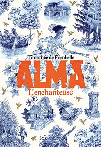 ALMA L'ENCHANTEUSE T2, de Timothée de Fombelle | portada del libro