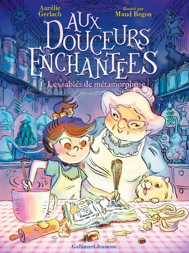 AUX DOUCEURS ENCHANTEES 1 LES SABLES DE METAMORPHOSE T1, de AURELIE GERLACH | portada del libro