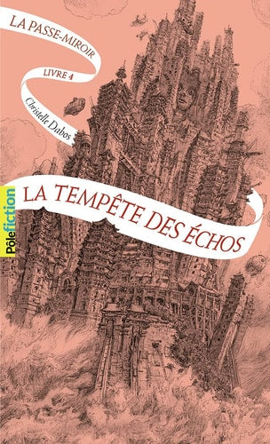 LA PASSE-MIROIR 4 LA TEMPETE DES ECHOS T4, de Christelle Dabos | portada del libro