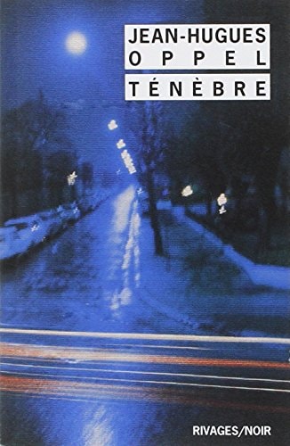 TENEBRE, de Jean-Hugues Oppel | portada del libro