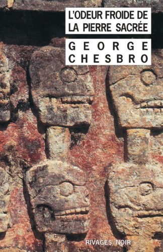 LODEUR FROIDE DE LA PIERRE SACREE, de George C. Chesbro | portada del libro