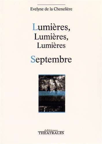LUMIERES LUMIERES LUMIERES SEPTEMBRE, de DE LA CHENELIER | portada del libro