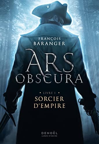 ARS OBSCURA T1 SORCIER D'EMPIRE, de François Baranger | portada del libro
