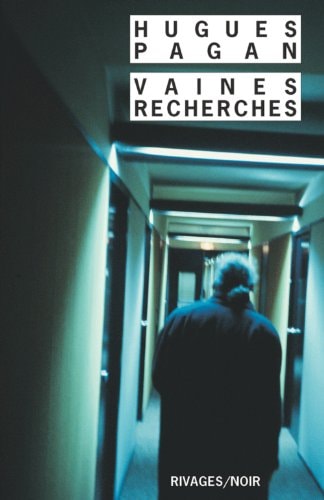 VAINES RECHERCHES, de Hugues Pagan | portada del libro