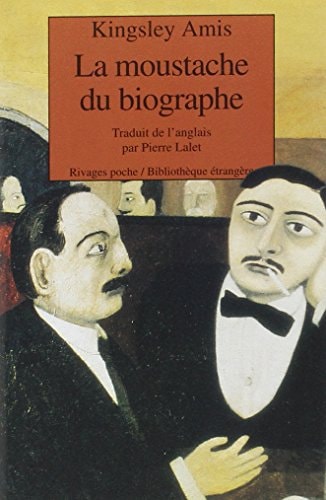 LA MOUSTACHE DU BIOGRAPHE, de Kingsley Amis | portada del libro