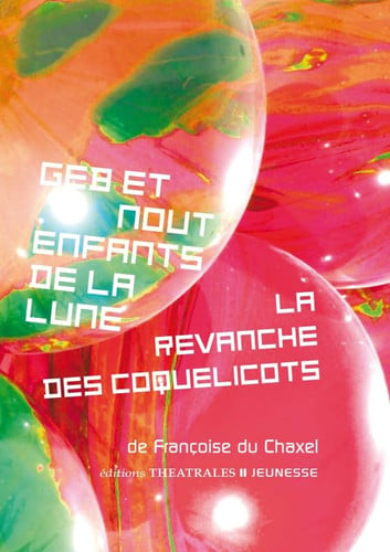 GEB ET NOUT ENFANTS DE LA LUNE LA REVANCHE DES COQUELICOTS, de DU CHAXEL FRANC | portada del libro