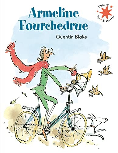 ARMELINE FOURCHEDRUE OU LA BICYCLETTE INFERNALE, de Quentin Blake | portada del libro