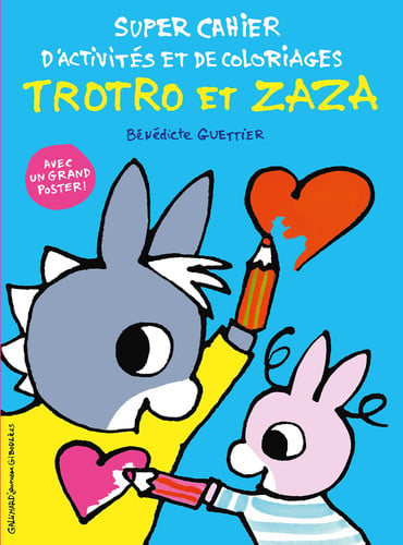 SUPER CAHIER D'ACTIVITES ET DE COLORIAGES TROTRO ET ZAZA, de GUETTIER | portada del libro