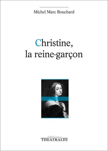 CHRISTINE LA REINE GARCON, de BOUCHARD MICHEL | portada del libro