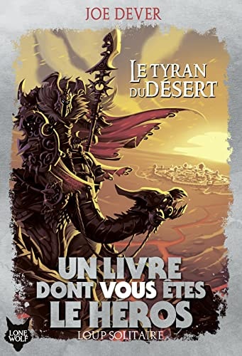 LOUP SOLITAIRE 5 LE TYRAN DU DESERT, de Joe Dever | portada del libro