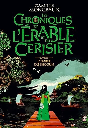 LES CHRONIQUES DE L'ERABLE ET DU CERISIER 3, de Camille Monceaux | portada del libro