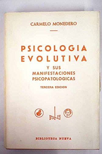 Psicolog¡a evolutiva y sus manifestaciones psicopatológicas, de Carmelo Monedero | portada del libro
