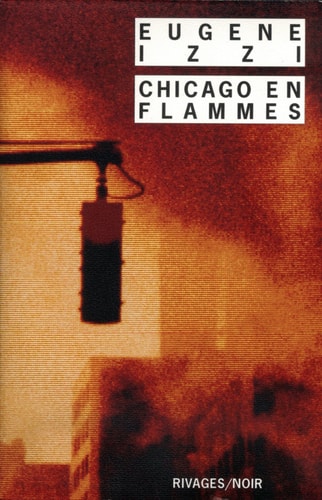 CHICAGO EN FLAMMES, de Eugene Izzi | portada del libro