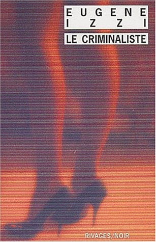 LE CRIMINALISTE, de Eugene Izzi | portada del libro