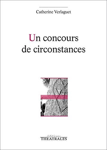 UN CONCOURS DE CIRCONSTANCES, de VERLAGUET CATHE | portada del libro