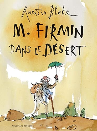 M. FIRMIN DANS LE DESERT, de Quentin Blake | portada del libro