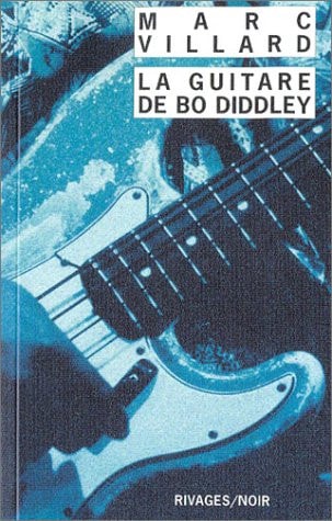 LA GUITARE DE BO DIDDLEY, de Marc Villard | portada del libro