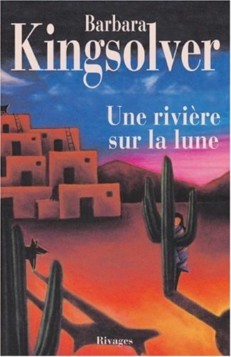 UNE RIVIERE SUR LA LUNE, de Barbara Kingsolver | portada del libro