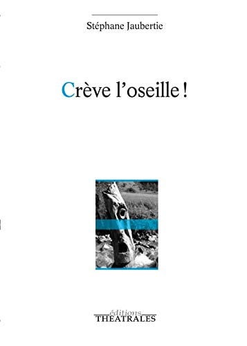 CREVE L'OSEILLE, de JAUBERTIE STEPH | portada del libro