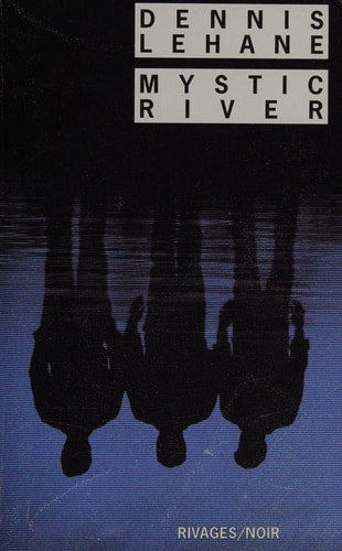 MYSTIC RIVER, de Dennis Lehane | portada del libro