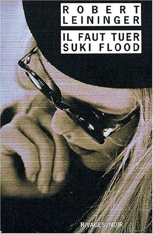 IL FAUT TUER SUKI FLOOD, de Robert Leininger | portada del libro
