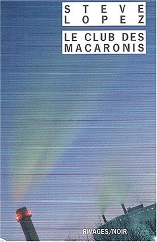 LE CLUB DES MACARONIS, de Steve Lopez | portada del libro