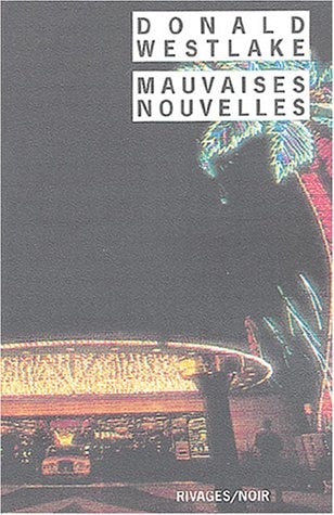 MAUVAISES NOUVELLES, de Donald E. Westlake | portada del libro