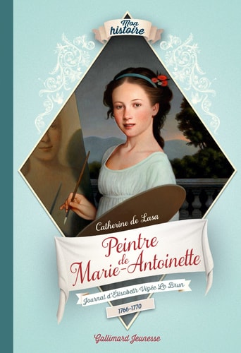 PEINTRE DE MARIE-ANTOINETTE, de Catherine de Lasa | portada del libro