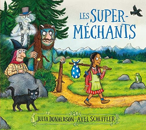 LES SUPER-MECHANTS, de Julia*Scheffler Donaldson (Axel) | portada del libro