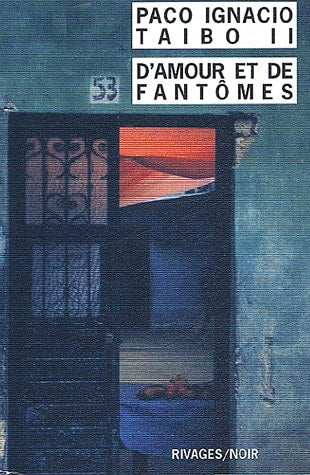D'AMOUR ET DE FANTÂMES, de Paco Ignacio Taibo II | portada del libro